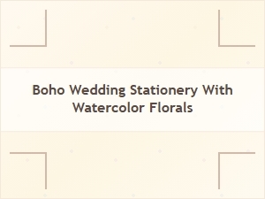 Boho Wedding Stationery with Watercolor Florals